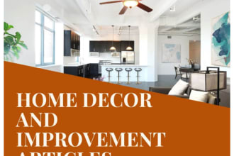 write quality articles, blogs on home decor and remodelling