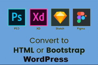convert PSD, xd, figma, or sketch to HTML or wordpress