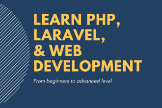 tutor you in PHP, laravel, CSS, mysql etc