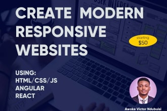 create responsive websites in HTML, CSS, javascript, react, angular