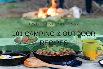 give you 101 easy camping and outdoor recipes