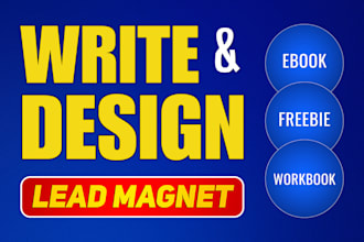 write and design your lead magnet, ebook, pdf, freebie