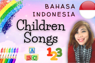 sing and produce kids songs or music in bahasa indonesia