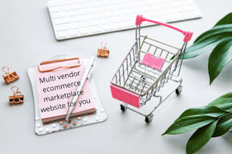 develop multi vendor ecommerce marketplace website for you