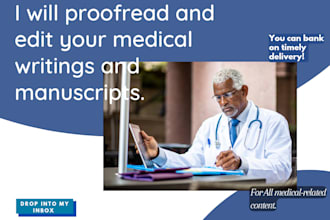 do perfect research, medical writing, and edit meticulously