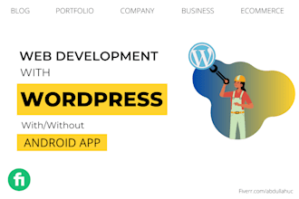 make, customize or fix wordpress website with or without android app