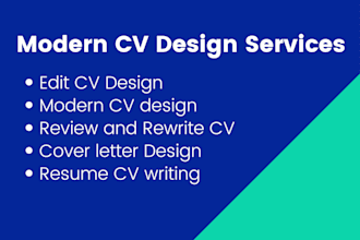 provide modern CV,edit CV, resume CV writing and cover letter design