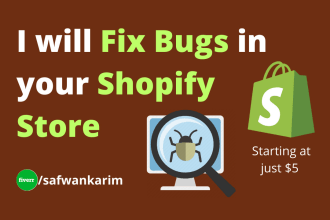 do bug fixing and customization of your shopify store