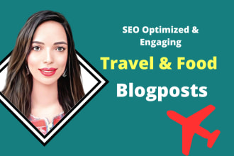 write engaging SEO articles for travel, food and art blog