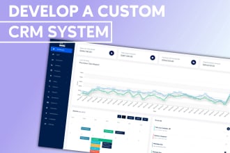 develop custom CRM or web application with admin dashboard