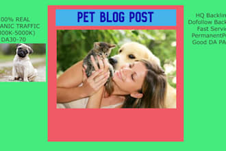 provide guest post on pets and dog with do follow backlinks