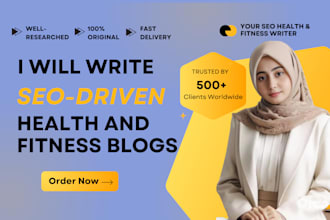 write SEO health, fitness, and medical articles or blog posts