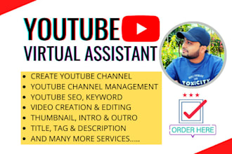 be a professional virtual assistant for youtube and manager