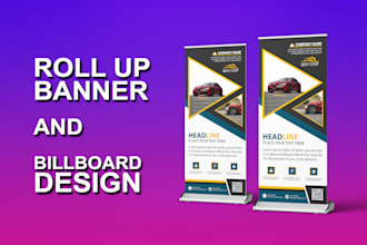 do roll up banner design, pop up, pull up, billboard design