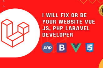 fix or be your website vue js, php laravel developer