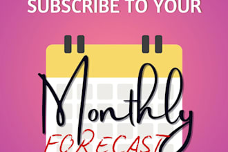 make a monthly forecast for love, career and finances
