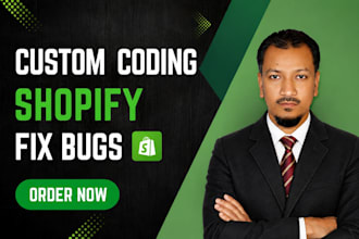 do shopify custom coding and shopify bug fix