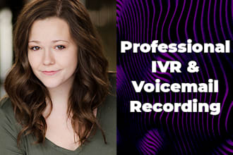provide a professional IVR or voicemail recording