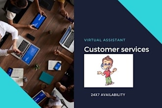be your virtual assistant and customer service agent
