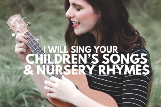 sing your childrens songs and nursery rhymes