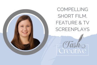 write a compelling short film, feature or TV screenplay