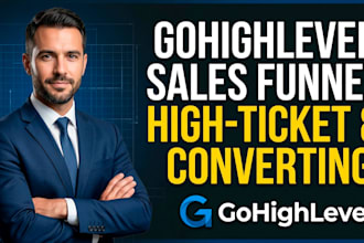 build a high converting gohighlevel sales funnel to scale your business