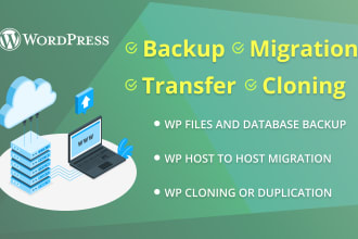 do wordpress backup, migration, transfer, or cloning