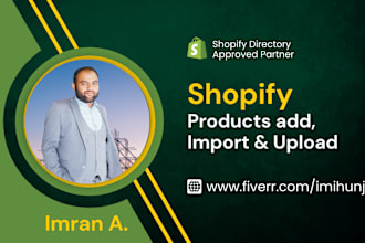 add, import and upload products to your shopify store