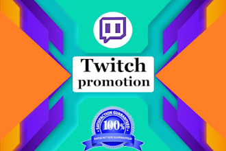 grow twitch channel promotion to increase video marketing views and subs