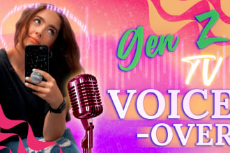record a gen z voice over for your TV project
