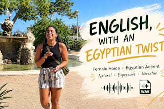 record voice over in english with an egyptian foreign accent