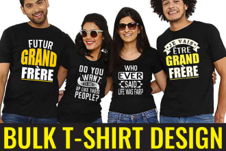 do trendy bulk t shirt designs and custom t shirt design