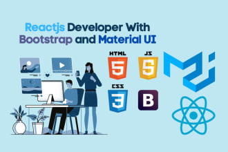 be your reactjs developer with react bootstrap, material UI