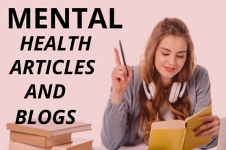 research and write SEO psychology, mental health articles, and blogs