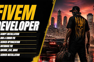 do your fivem developer, script installation, bug fix, and server optimization