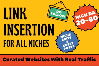 do blogger outreach for link insertion, niche edit and guest post