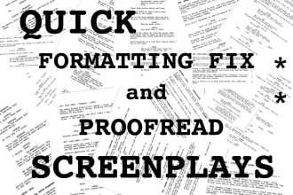 quickly format and proofread screenplays