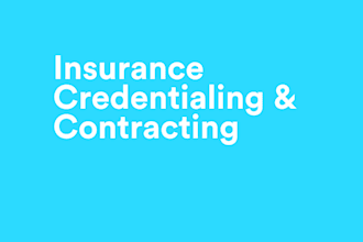help you with credentialing, contracting and licensing