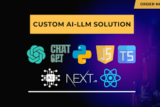 built custom llm solution for you