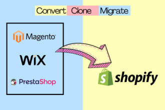 convert clone migrate magento wix prestashop into shopify
