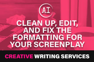 clean up, edit, and fix the formatting for your screenplay