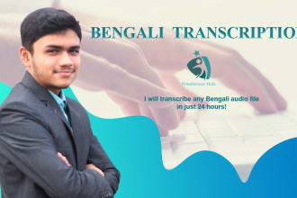 transcribe any bengali audio or video file in just 24 hour