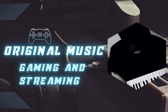 produce original music for your game and streaming