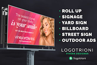 create signage billboard roll up banner and yard sign design