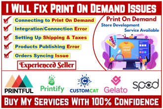 integrate or fix printful and printify print on demand issues and errors