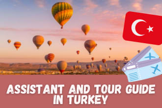 be your assistant and tour guide in turkey