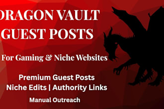 provide premium guest posts for gaming and niche websites