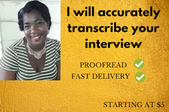 transcribe your interview accurately