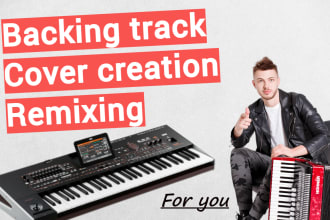 make a backing track, cover, or remix for you in any style