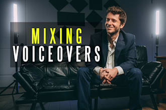 professionally mix your voiceovers
